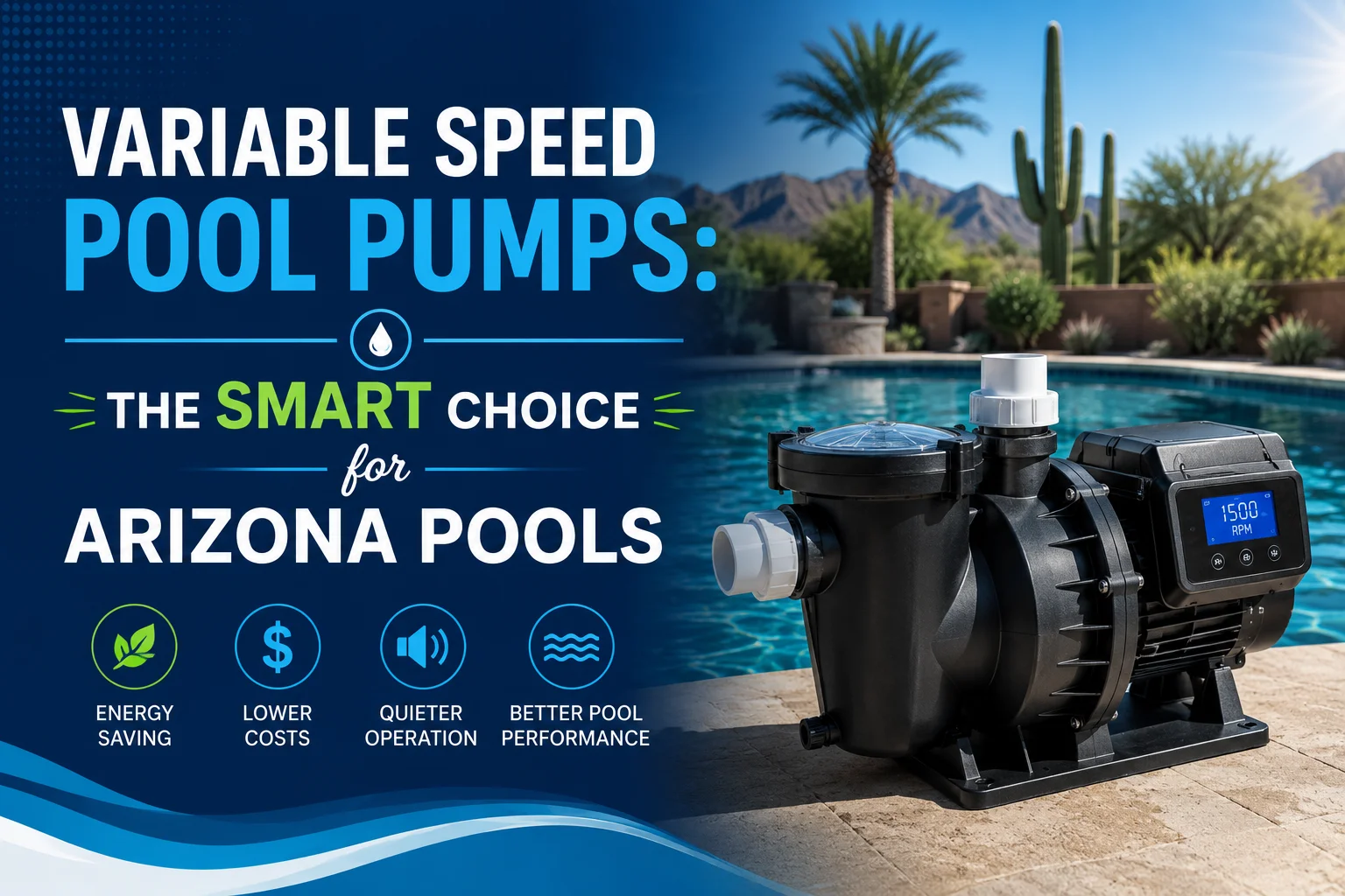Variable Speed Pool Pumps: The Smart Choice for Arizona Pools